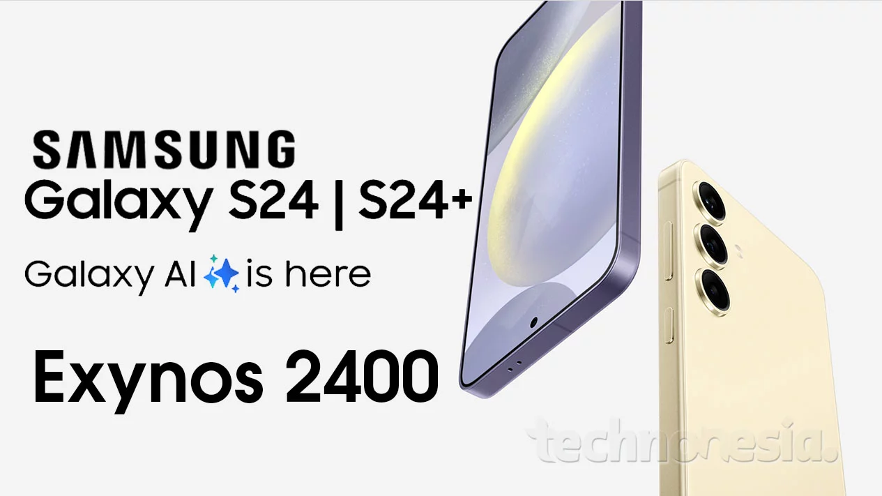 Samsung Galaxy S24 dan S24 Plus Tampil Gahar dengan Chipset Terbaru Exynos 2400