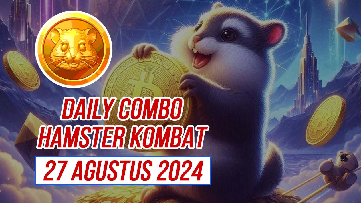 Combo Harian Hamster Kombat 27 Agustus 2024, Raih 5 Juta Koin Gratis
