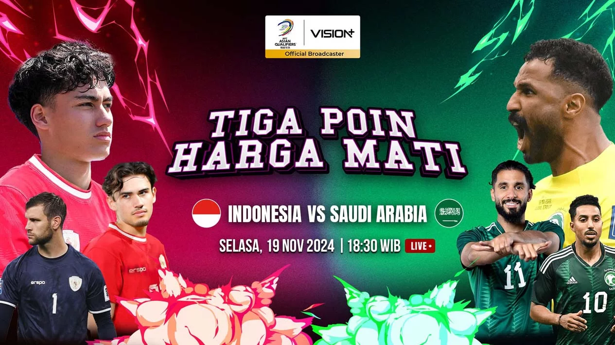 Saksikan Live Streaming Indonesia vs Arab Saudi: 3 Point Harga Mati!