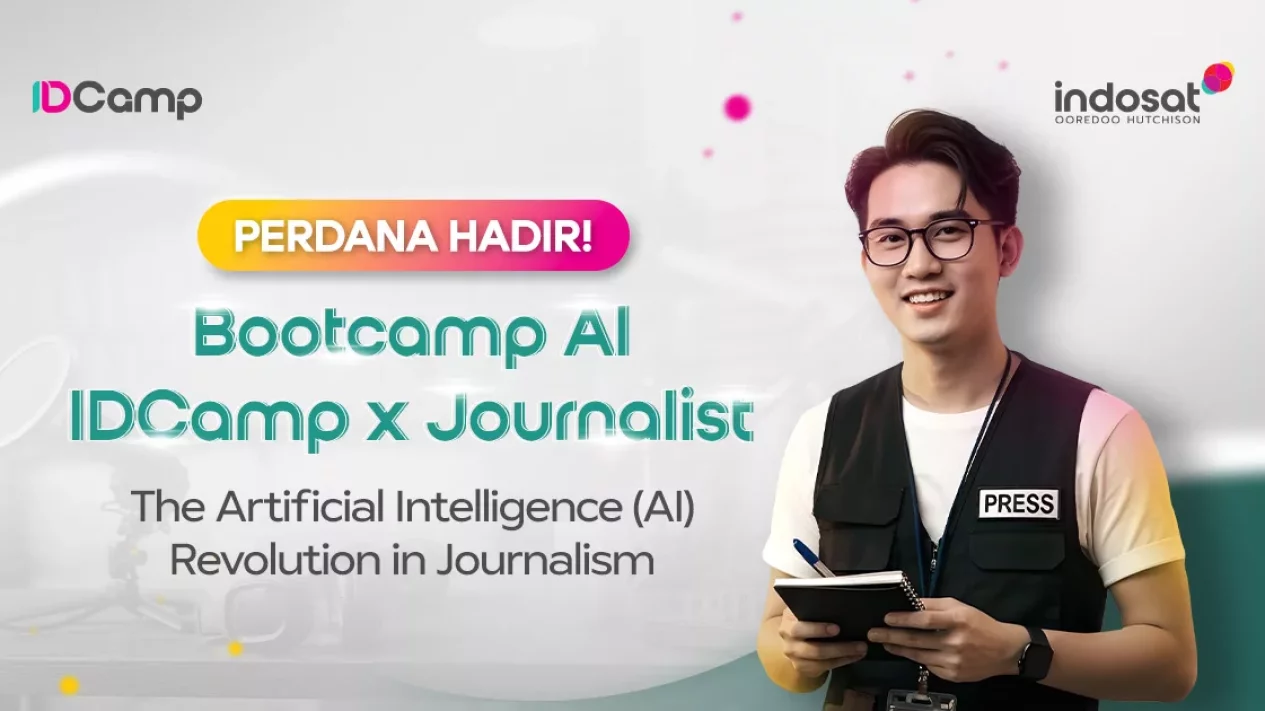 Pendaftaran Bootcamp AI IDCamp 2025 untuk Jurnalis