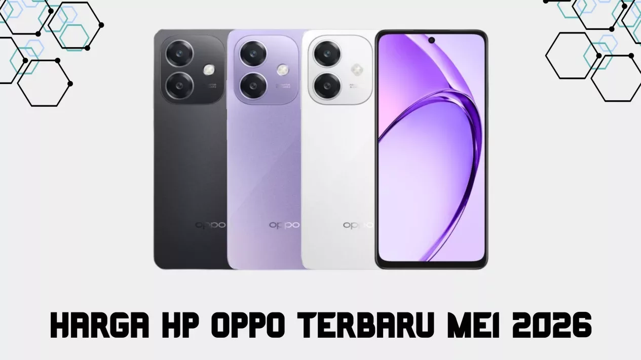 Daftar Harga HP Oppo Mei 2026: Turun Harga di Semua Seri?